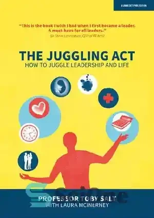 خرید و قیمت دانلود کتاب The Juggling Act How to juggle leadership and