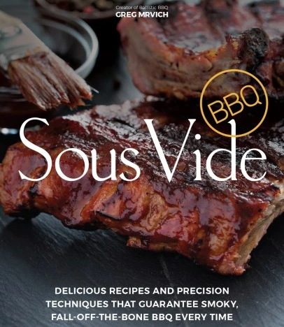 Sous Vide Bbq Delicious Recipes And Precision