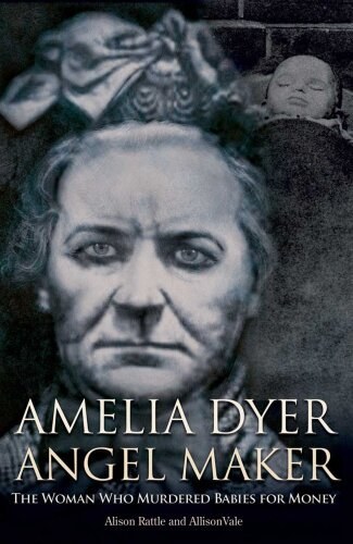 Amelia Dyer Baby Reaper The Story Of Amelia