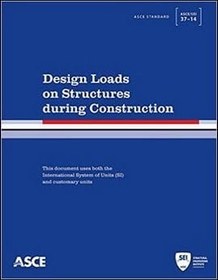 تصویر ASCE, ASCE-SEI 37-14 Design Loads on Structures during Construction, 2015 - دانلود کتاب های دانشگاهی 