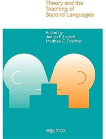 تصویر Sociocultural Theory and the Teaching of Second Languages by James P. Lantolf 