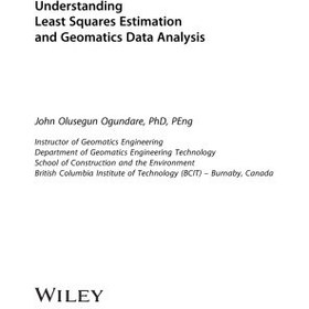 تصویر دانلود کتاب Understanding Least Squares Estimation and Geomatics Data Analysis 2019 کتاب انگلیسی درک حداقل مربعات تخمین و تجزیه و تحلیل داده های ژئوماتیک 2019