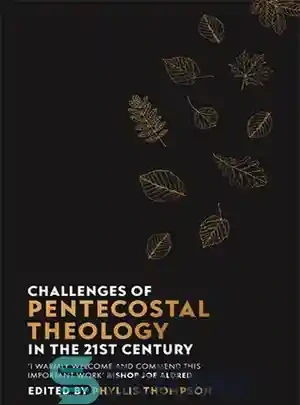 خرید و قیمت دانلود کتاب Challenges of Pentecostal Theology in the 21st ...