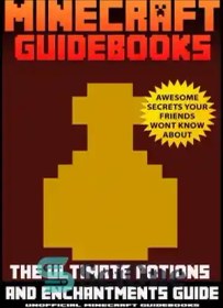 تصویر دانلود کتاب Minecraft Guidebooks: The Ultimate Potions & Enchantments Guide - کتاب‌های راهنمای Minecraft: راهنمای معجون‌ها و افسون‌ها 