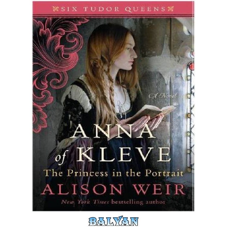 Portrait Anne Of Cleves Alison Weir Anna Of Kleve New Releases