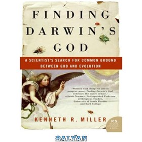 تصویر دانلود کتاب Finding Darwin\'s God: A Scientist\'s Search for Common Ground Between God and Evolution یافتن خدای داروین: جستجوی یک دانشمند برای زمینه مشترک بین خدا و تکامل