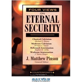 تصویر دانلود کتاب Four Views on Eternal Security چهار دیدگاه در مورد امنیت ابدی