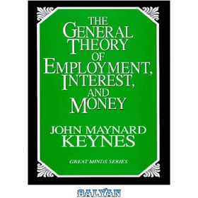 تصویر دانلود کتاب The General Theory of Employment, Interest and Money نظریه عمومی اشتغال، بهره و پول