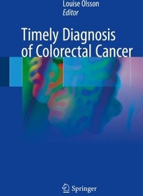 تصویر کتاب زبان تایملی دیاگنوسیس آف کولورکتال کنسر Timely Diagnosis of Colorectal Cancer کتاب زبان تایملی دیاگنوسیس آف کولورکتال کنسر Timely Diagnosis of Colorectal Cancer