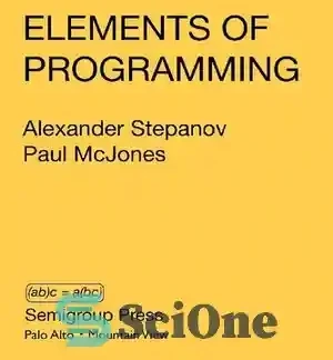 خرید و قیمت دانلود کتاب Elements of Programming - عناصر برنامه نویسی | ترب