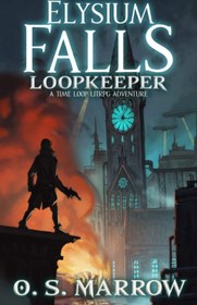 تصویر کتاب Elysium Falls: A Time Loop LitRPG Adventure (Loopkeeper) 