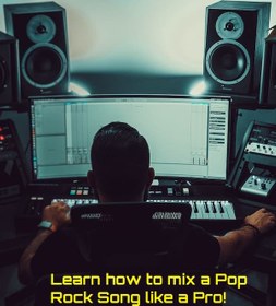 تصویر Lan Sutton – Mixing Music – Learn How To Mix A Pop Rock Song Like A Pro 