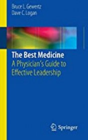 تصویر کتاب بست مدیسین The Best Medicine : A Physician’s Guide to Effective Leadership کتاب بست مدیسین The Best Medicine : A Physician’s Guide to Effective Leadership