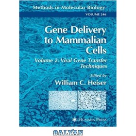 تصویر دانلود کتاب Gene Delivery to Mammalian Cells: Volume 2: Viral Gene Transfer Techniques تحویل ژن به سلول های پستانداران: جلد 2: تکنیک های انتقال ژن ویروسی