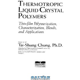 تصویر دانلود کتاب Thermotropic Liquid Crystal Polymers - Thin-film Poly پلیمرهای کریستال مایع Thermotropic - پلی لایه نازک