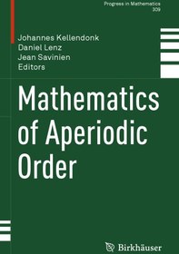 تصویر دانلود کتاب Mathematics of Aperiodic Order ویرایش 1 کتاب انگلیسی ریاضیات مرتبه تناوبی ویرایش 1