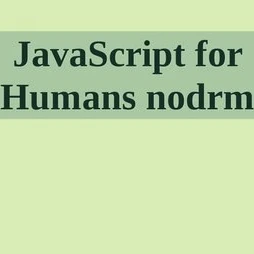 خرید و قیمت دانلود کتاب JavaScript for Humans 2021 | ترب