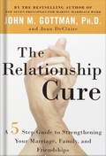 تصویر دانلود کتاب The Relationship Cure: A 5 Step Guide to Strengthening Your Marriage, Family, and Friendships by John Gottman 