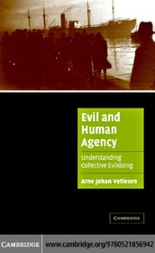 تصویر دانلود کتاب Evil and Human Agency: Understanding Collective Evildoing 2005 کتاب انگلیسی شیطان و عامل انسانی: درک شرارت جمعی 2005