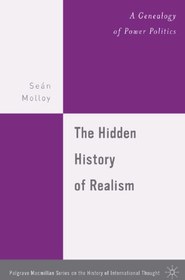 تصویر دانلود کتاب The Hidden History of Realism: A Genealogy of Power Politics ویرایش 1 کتاب انگلیسی تاریخ پنهان رئالیسم: تبارشناسی سیاست قدرت ویرایش 1