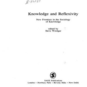 تصویر دانلود کتاب Knowledge and Reflexivity: New Frontiers in the Sociology of Knowledge 1991 کتاب انگلیسی دانش و انعکاس: مرزهای جدید در جامعه شناسی دانش 1991