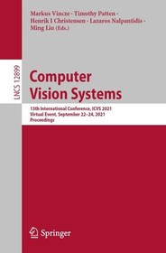 تصویر دانلود کتاب Computer Vision Systems: 13th International Conference, ICVS 2021, Virtual Event, September 22-24, 2021, Proceedings ویرایش 1 کتاب انگلیسی Computer Vision Systems: سیزدهمین کنفرانس بین المللی، ICVS 2021، رویداد مجازی، 22-24 سپتامبر 2021، مجموعه مقالات ویرایش 1