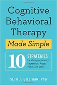 تصویر دانلود کتاب Cognitive Behavioral Therapy Made Simple: 10 Strategies for Managing Anxiety, Depression, Anger, Panic, and Worry 2018 کتاب انگلیسی درمان شناختی رفتاری ساده: 10 راهکار برای مدیریت اضطراب ، افسردگی ، عصبانیت ، وحشت و نگرانی 2018