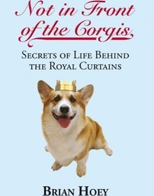 تصویر کتاب Not in Front of the Corgis: Secrets of Life Behind the Royal Curtains نسخه کامل 