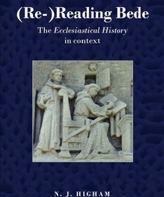 تصویر دانلود کتاب Re-Reading Bede: The Historia Ecclisiastica In English History annotated edition کتاب انگلیسی بازخوانی دوباره Bede: Historia Ecclisiastica در تاریخ انگلیسی annotated edition