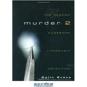 تصویر دانلود کتاب Murder two: the second casebook of forensic detection قتل دو: دفترچه دوم کشف پزشکی قانونی