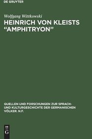 تصویر کتاب Heinrich von Kleists Amphitryon : Materialien zur Rezeption und Interpretation (Quellen und Forschungen zur Sprach- und Kulturgeschichte der germanischen Volker. N.F., 72) (German Edition) نسخه کامل 
