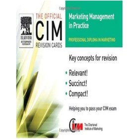 تصویر دانلود کتاب CIM Revision Cards:Marketing Management in Practice 05 06 (Cim Revision Card) CIM Revision Cards: Marketing Management in Practice 05 06 (Cim Revision Card)