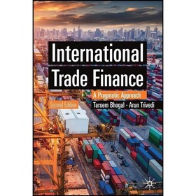 تصویر کتاب زبان اصلی International Trade Finance اثر Tarsem Bhogal and Arun Trivedi 