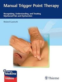 تصویر دانلود کتاب Manual Trigger Point Therapy: Recognizing, Understanding, and Treating Myofascial Pain and Dysfunction 1st Edition + Video 