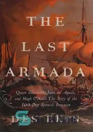 The Last Armada Queen Elizabeth Juan del