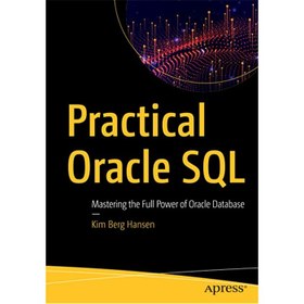 تصویر کتاب Practical Oracle SQL: Mastering the Full Power of Oracle Database 