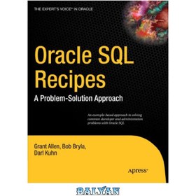 خرید و قیمت دانلود کتاب Oracle SQL Recipes: A Problem-Solution Approach ...