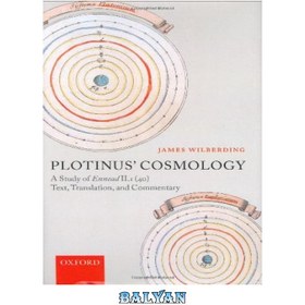 تصویر دانلود کتاب Plotinus' Cosmology: A Study of Ennead II.1 (40): Text, Translation, and Commentary کیهان شناسی فلوطین: مطالعه انئاد II.1 (40): متن، ترجمه و تفسیر