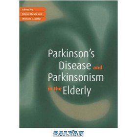 تصویر دانلود کتاب Parkinson's Disease and Parkinsonism in the Elderly بیماری پارکینسون و پارکینسونیسم در سالمندان