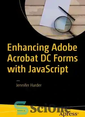 خرید و قیمت دانلود کتاب Enhancing Adobe Acrobat DC Forms with ...