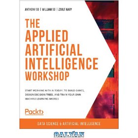 خرید و قیمت دانلود کتاب The Applied Artificial Intelligence Workshop ...