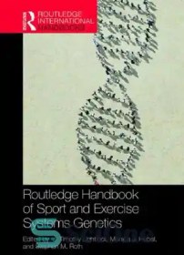 تصویر دانلود کتاب Routledge Handbook of Sport and Exercise Systems Genetics - کتابچه راهنمای Routledge ژنتیک سیستم های ورزشی و ورزش 