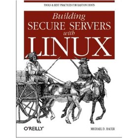 خرید و قیمت دانلود کتاب Building Secure Servers With Linux | ترب