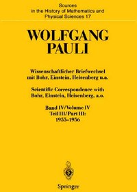 تصویر دانلود کتاب Wolfgang Pauli: Wissenschaftlicher Briefwechsel mit Bohr, Einstein, Heisenberg u.a. Band IV, Teil III: 1955–1956 ویرایش 1 کتاب انگلیسی ولفگانگ پائولی: مکاتبات علمی با بور، انیشتین، هایزنبرگ و دیگران جلد چهارم، قسمت سوم: 1955-1956 ویرایش 1