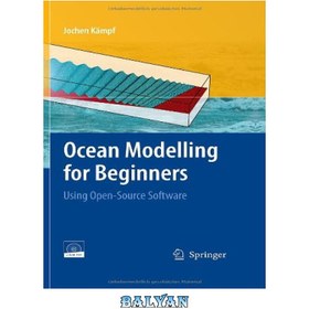 تصویر دانلود کتاب Ocean modelling for beginners: using open-source software مدل سازی اقیانوس برای مبتدیان: با استفاده از نرم افزار منبع باز