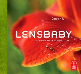 تصویر دانلود کتاب Lensbaby: Bending your perspective 2010 کتاب انگلیسی Lensbaby: چشم انداز خود را خم کنید 2010