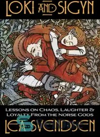 تصویر دانلود کتاب Loki and Sigyn: Lessons on Chaos, Laughter & Loyalty from the Norse Gods - لوکی و سیگین: درس هایی درباره آشوب، خنده و وفاداری از خدایان نورس 