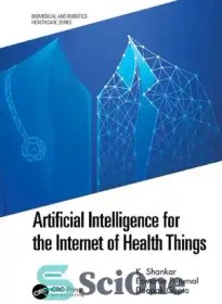 تصویر دانلود کتاب Artificial Intelligence for the Internet of Health Things – هوش مصنوعی برای اینترنت چیزهای سلامت 