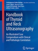 تصویر دانلود کتاب Handbook of Thyroid and Neck Ultrasonography: An Illustrated Case Compendium with Clinical and Pathologic Correlation 2023 کتاب انگلیسی کتاب سونوگرافی تیروئید و گردن: خلاصه مورد مصور با همبستگی بالینی و پاتولوژیک 2023