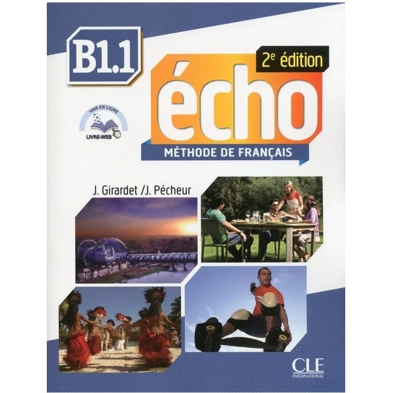 Echo b. Echo учебник французского. Echo b2 corriges. Alter Ego 3 livre de leleve +d. Campus 2 Methode de Francais.